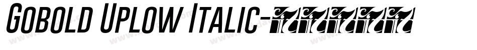 Gobold Uplow Italic字体转换
